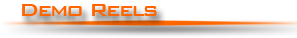 Demo Reels