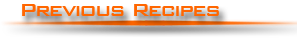 Previous Recipes