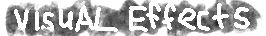 Visual Effects