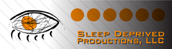 Sleep Deprived Productions is the mother company of Sleep Deprived Films